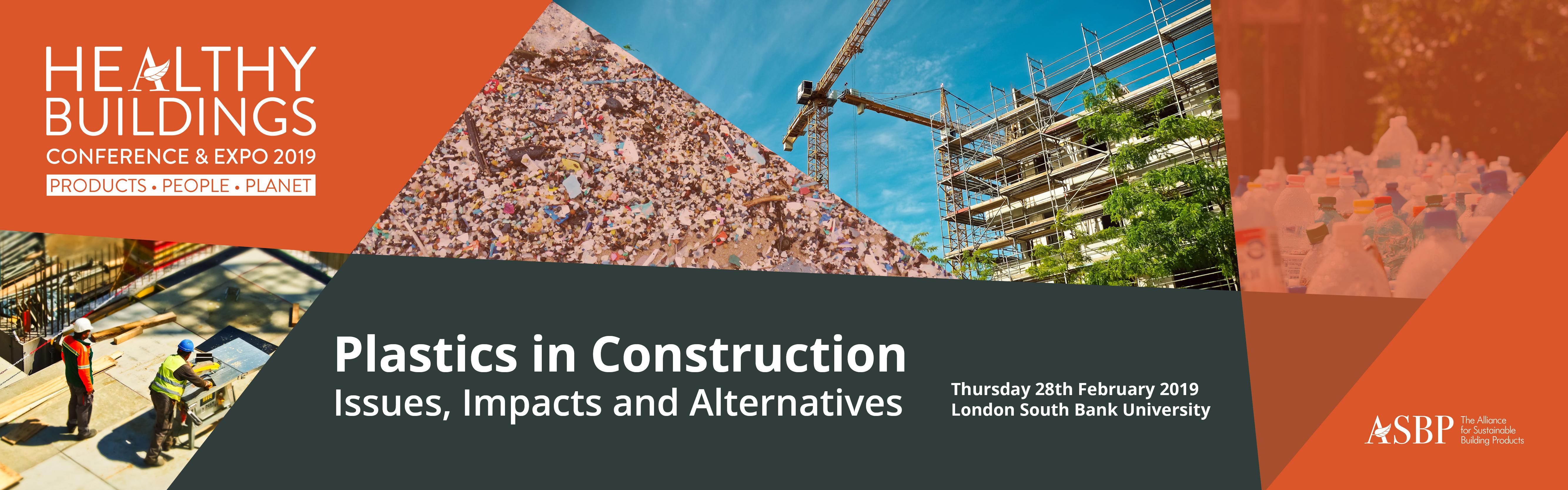 Plastics in Construction conference Issues, Impacts and Alternatives